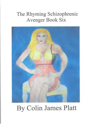 cover image of The Rhyming Schizophrenic Avenger Book Six